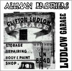 The Allman Brothers Band : Ludlow Garage